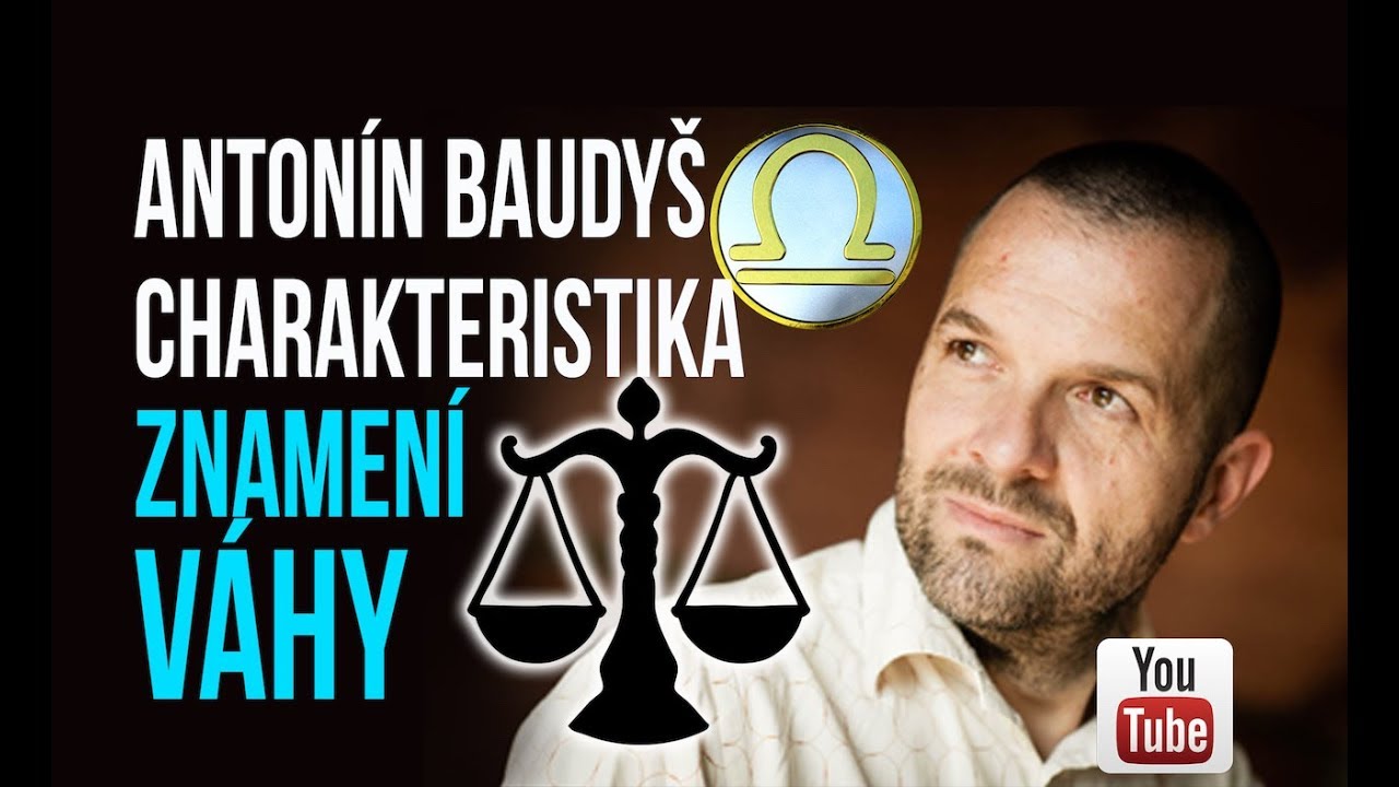 Živě: Anton&iacute;n Baudy&scaron; - V&Aacute;HY charakteristika znamen&iacute;