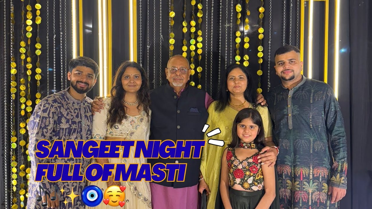 Pihu’s First Sangeet Experience | Non-Stop Fun & Dances ✨ Dance, Food & Endless Fun 💃✨