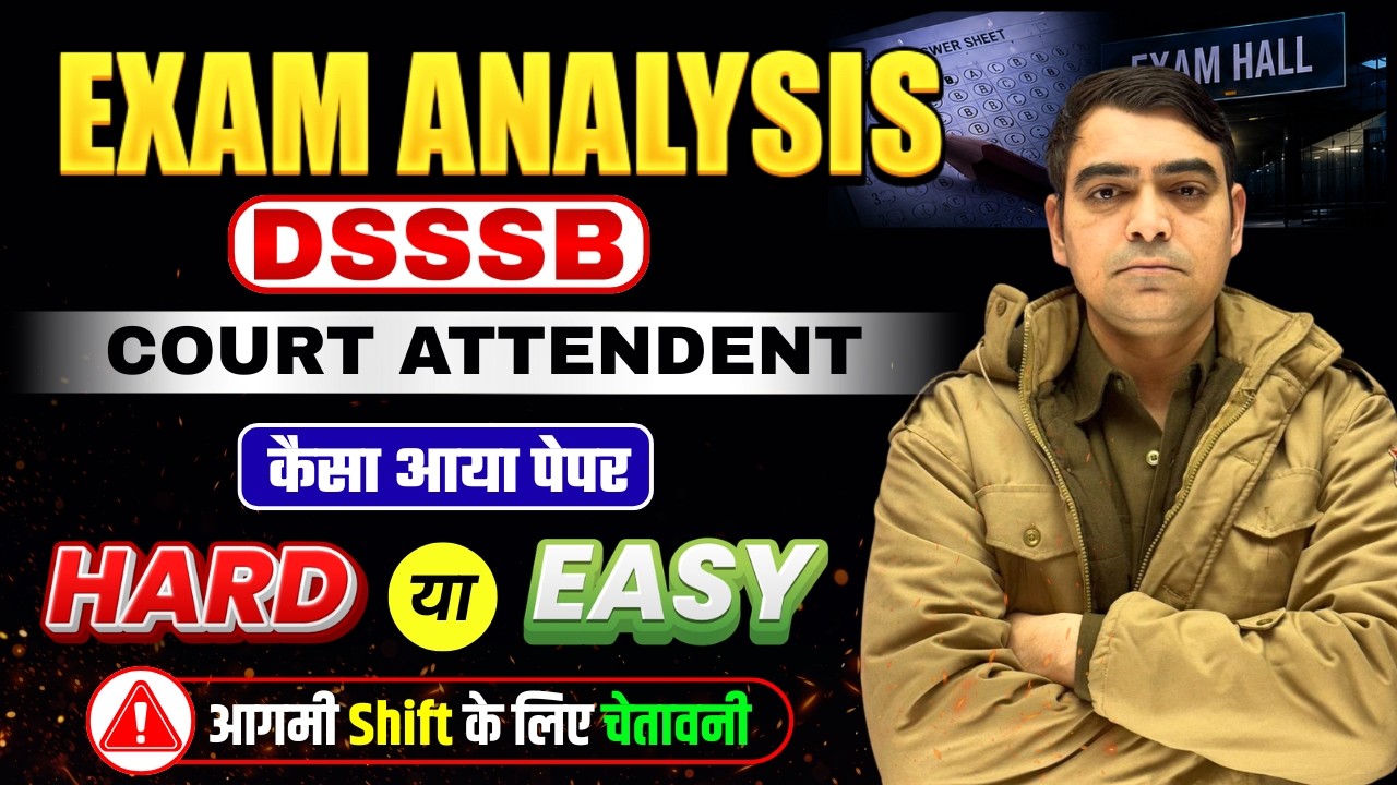 EXAM ANALYSIS | 01 JUNE 2026 | Shift-IInd | DSSSB COURT ATTENDENT | DSSSB EXAMS 2026 | Sombir Sir