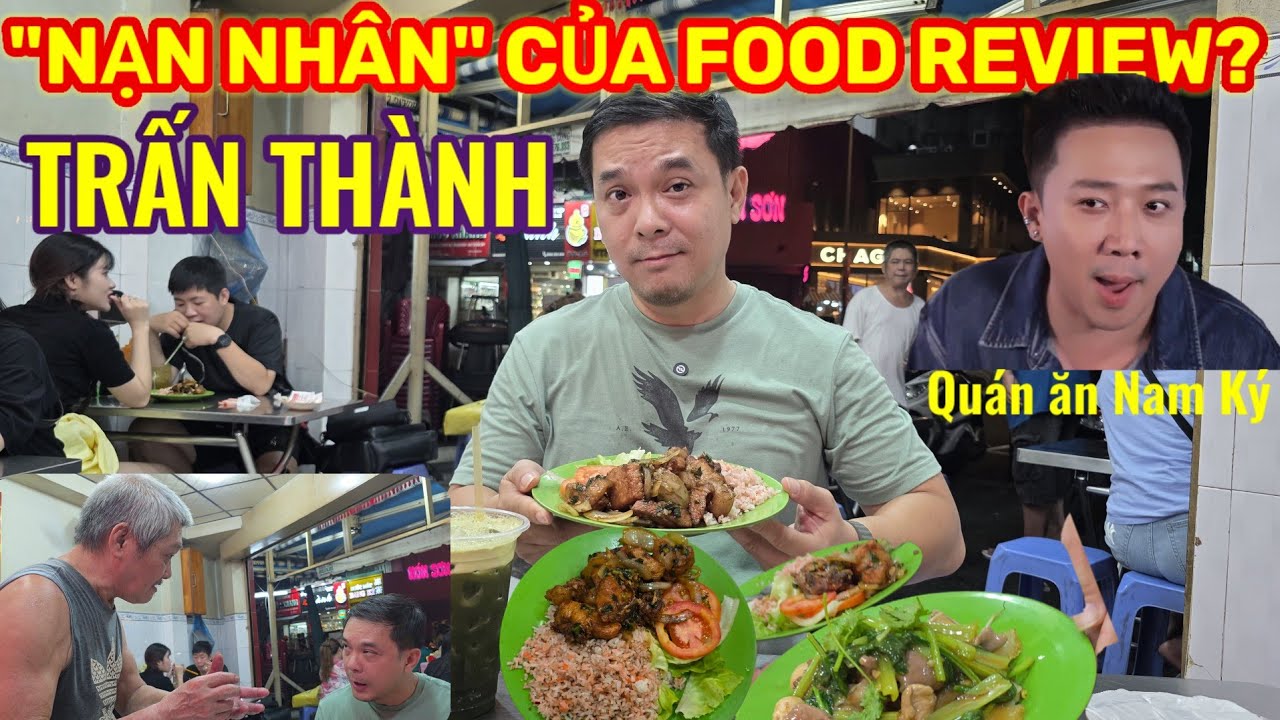 TẠI SAO QUÁN ĂN TRẤN THÀNH REVIEW BỊ ĐÁNH GIÁ THẤP? TRẢI NGHIỆM THỰC TẾ TẠI QUÁN ĂN NAM KÝ