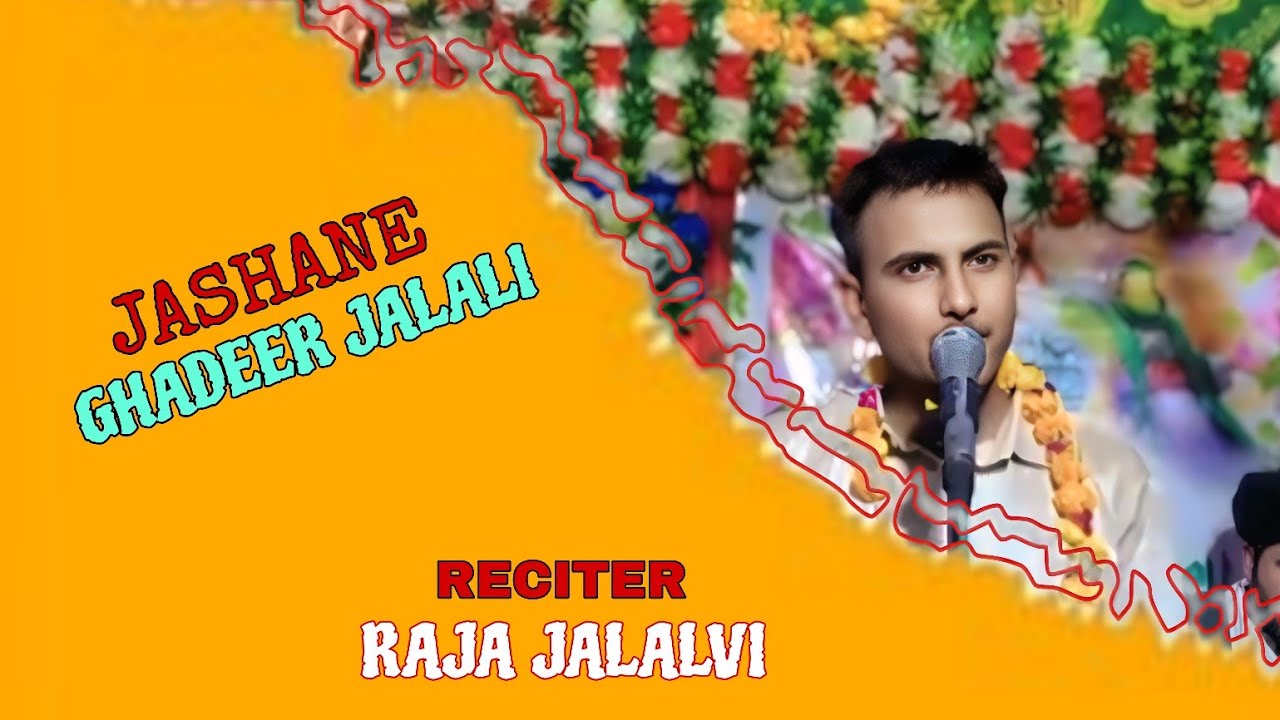 Jashan E Ghadeer|Jalali 2025,Reciter Janab Jabir Jalalvi|Venue Muhmmad Ansari jana jalali 