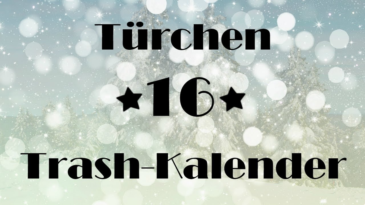 Let's Play: Trash-Kalender - ❄️- T&uuml;rchen Nr. 16 - ❄️- German