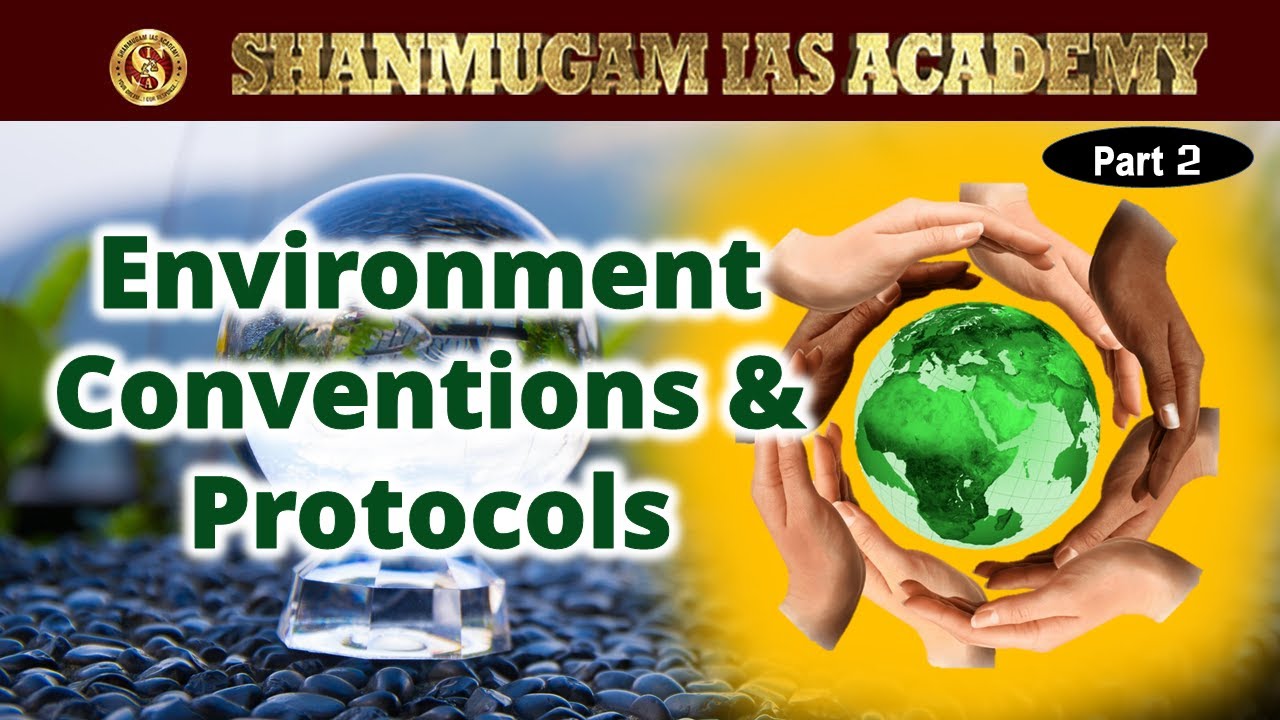 Tnpsc | Environment Conventions & Protocols | Tamil I Shanmugam ias academy