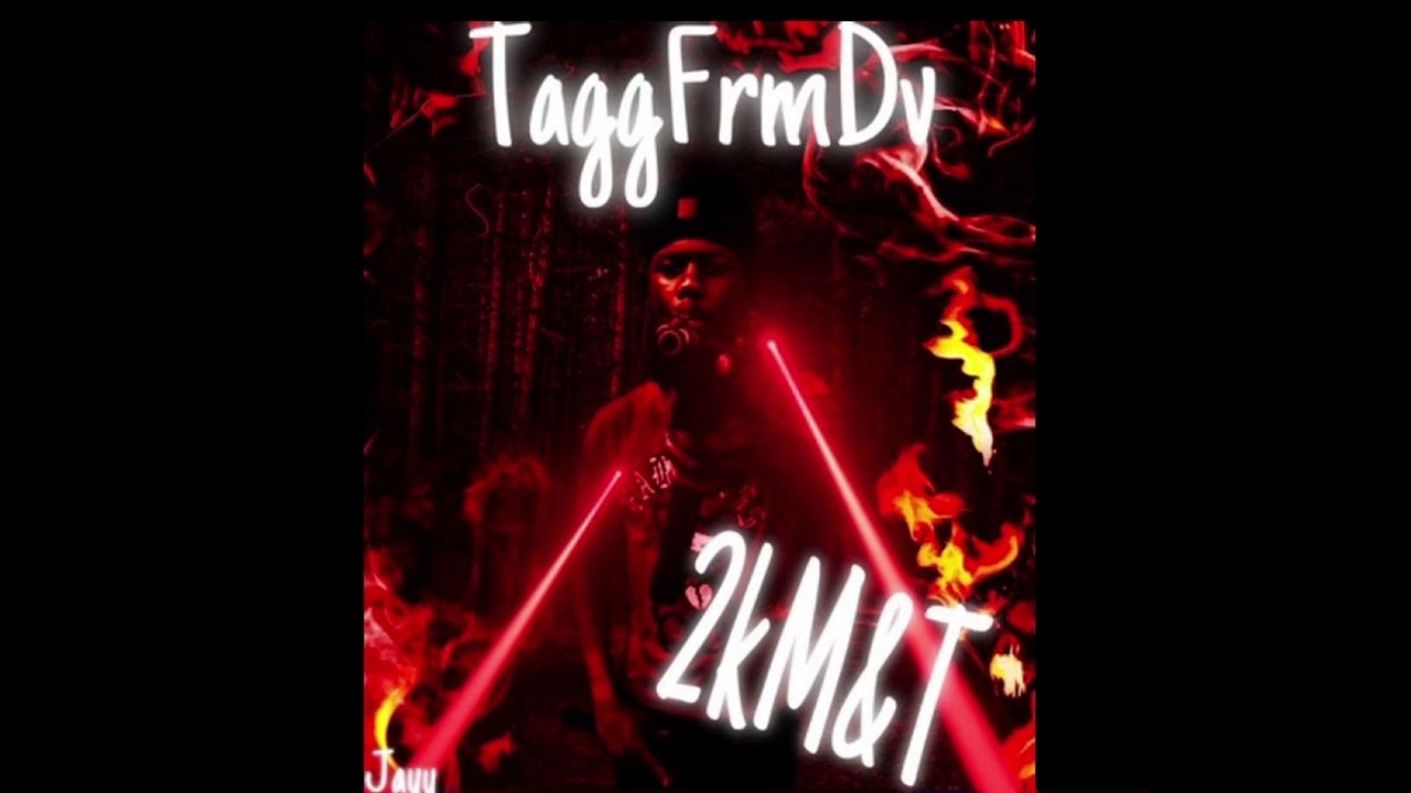 TaggFrmDv- &ldquo;2kM&T&rdquo; ft: BgFrmDv (official audio)