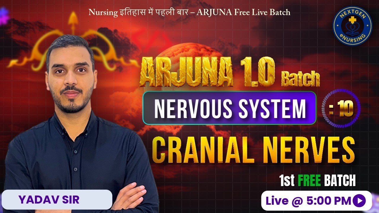 ARJUNA CLASS – 10 | Nervous System | CRANIAL NERVES | Nursing Officer 🎯🔥