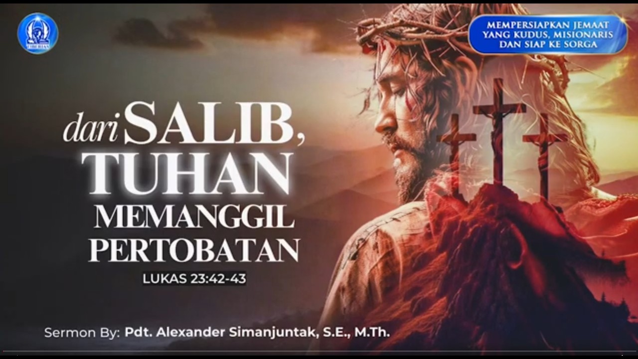 Dari Salib, Tuhan Memanggil Pertobatan | Pdt. Alexander Simanjuntak S.E., M.Th. | Jumat, 3 Apr. 2026