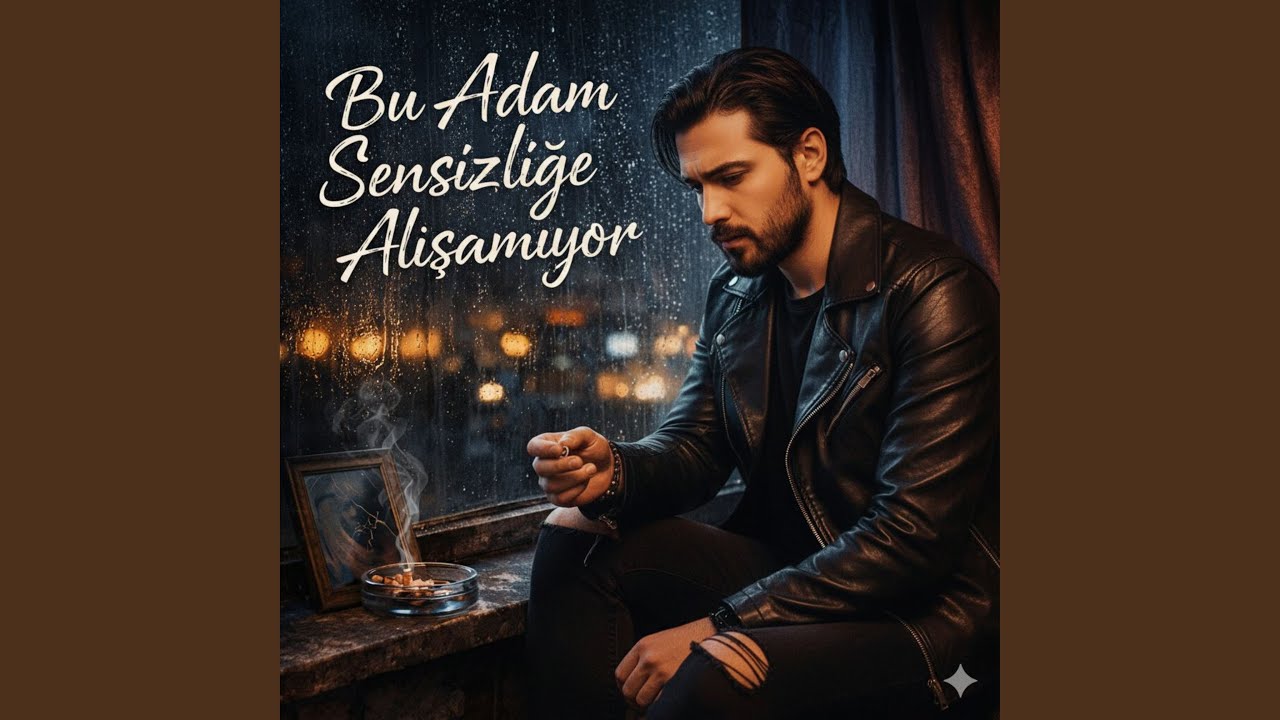 Bu Adam Sensizliğe Alışamıyor