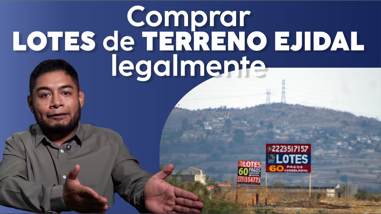 Comprar LOTES de TERRENO en zona EJIDAL legalmente