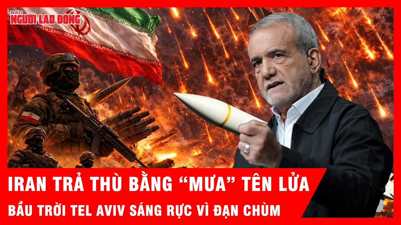 Iran dội “mưa” tên lửa xuống Tel Aviv trả thù cho vụ ám sát lãnh đạo an ninh cấp cao | Tin tức