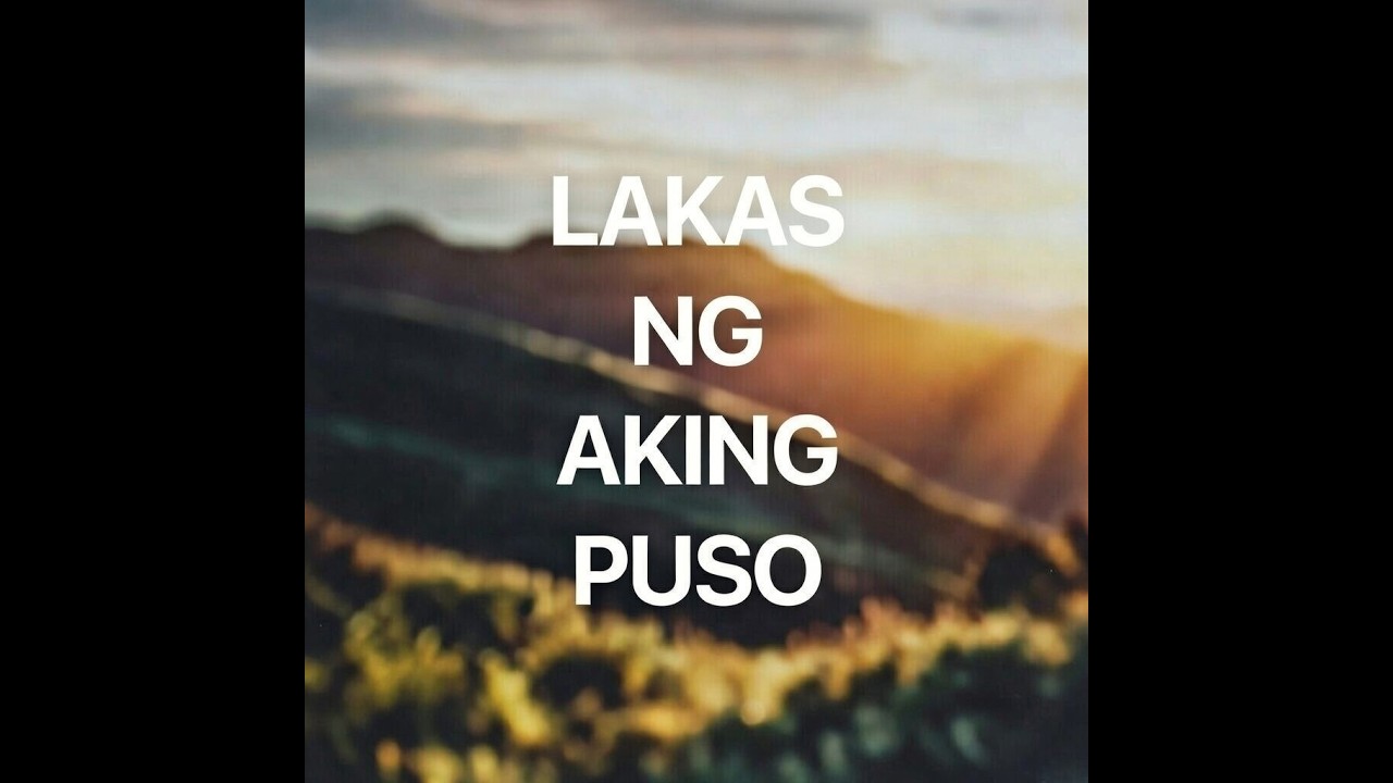 Lakas Ng Aking Puso