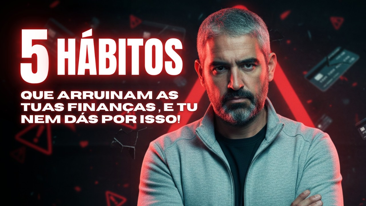 5 Hábitos que Arruínam as tuas Finanças, e tu nem dás por isso!