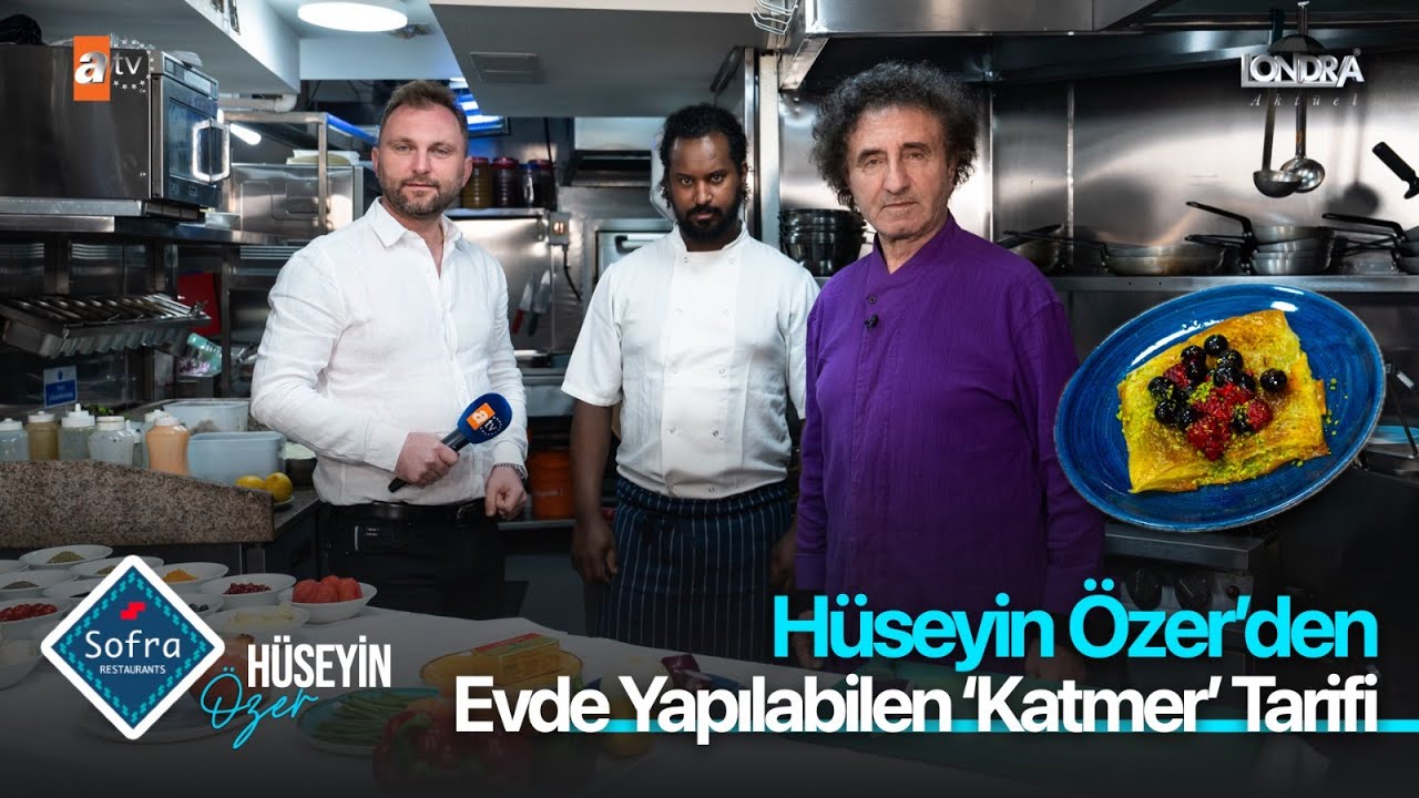 Hüseyin Özer’den evde yapılabilen ‘Katmer’ tarifi…/ Aktüel 283. Bölüm