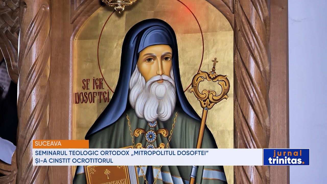 Seminarul Teologic Ortodox „Mitropolitul Dosoftei” din Suceava și-a cinstit ocrotitorul