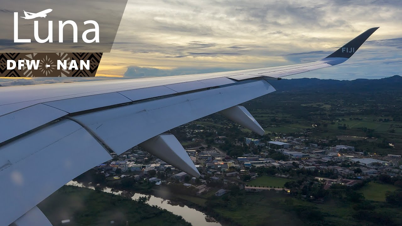 Fiji Airways Airbus A350-900 Flight From Dallas/Fort Worth to Nadi