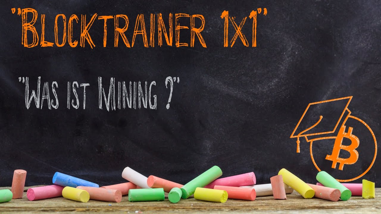 Was ist Mining? | Blocktrainer 1x1