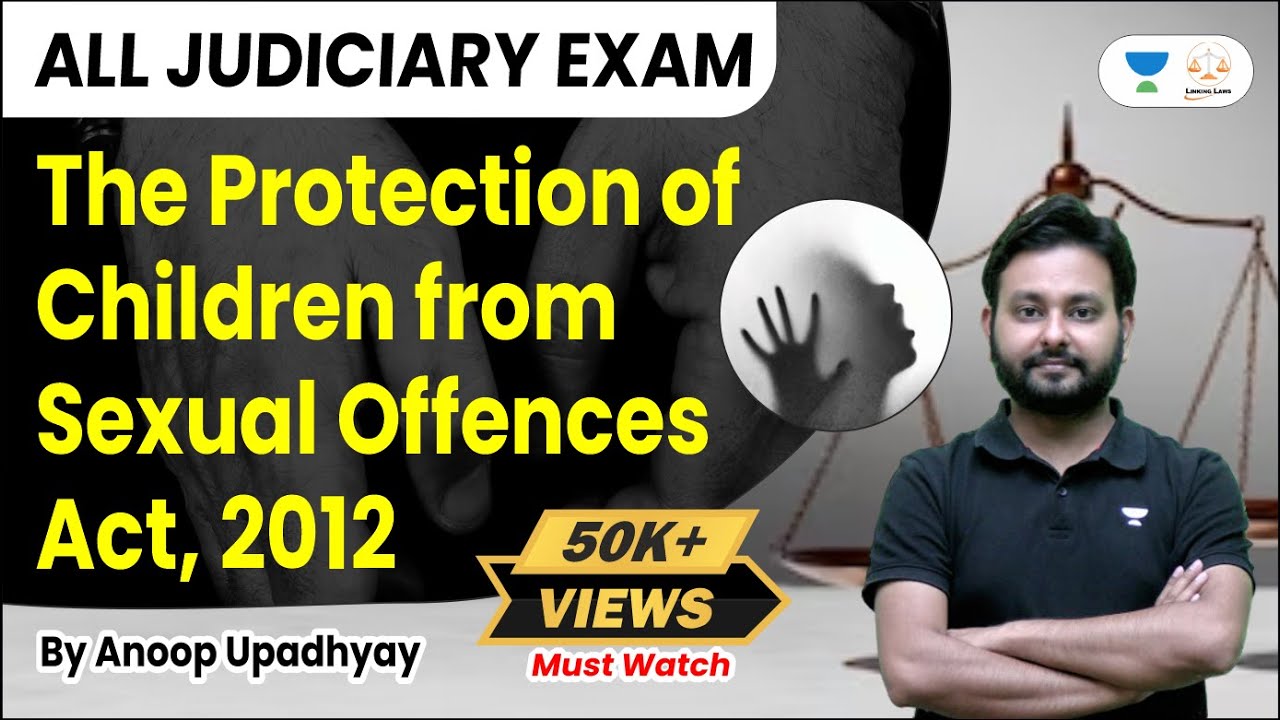 POCSO Act | The Protection of Children from Sexual Offences Act, 2012 | Anoop Upadhyay | Linking Law