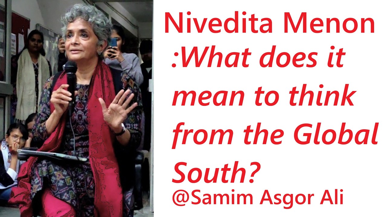 Prof. Nivedita Menon | What does it mean to think from the Global South? | OUT OF BOUNDS -CLASSROOM