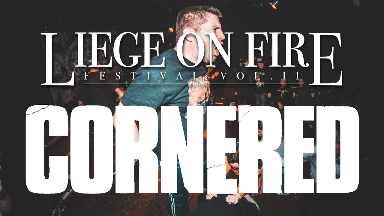 CORNERED @ LIEGE ON FIRE 2019 (full set)