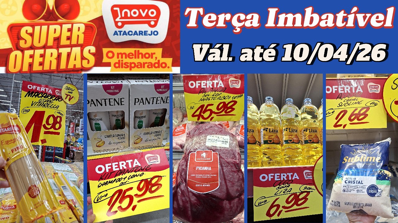 SUPER OFERTAS NOVO ATACAREJO | V&Aacute;L. AT&Eacute; 10/04/26 | CARNES, SHAMPOO, MACARR&Atilde;O, ARROZ, ARROZ, PICANHA 