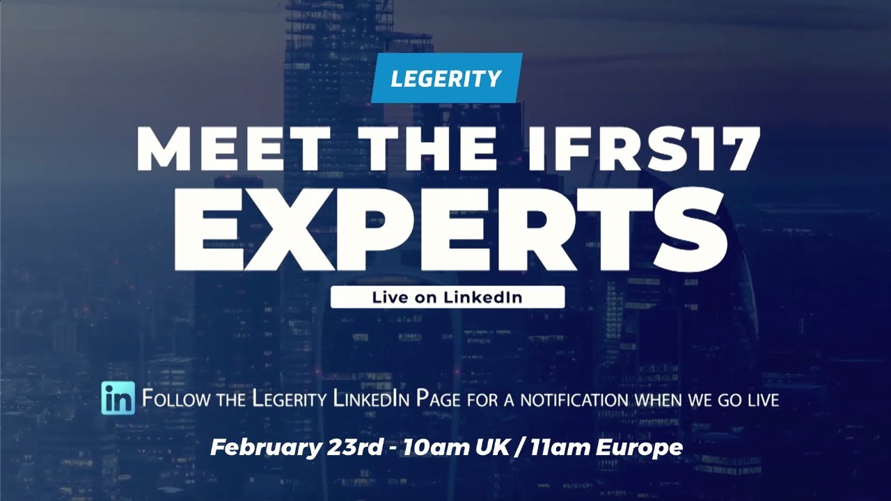 Meet the IFRS17 Experts - Legerity Live