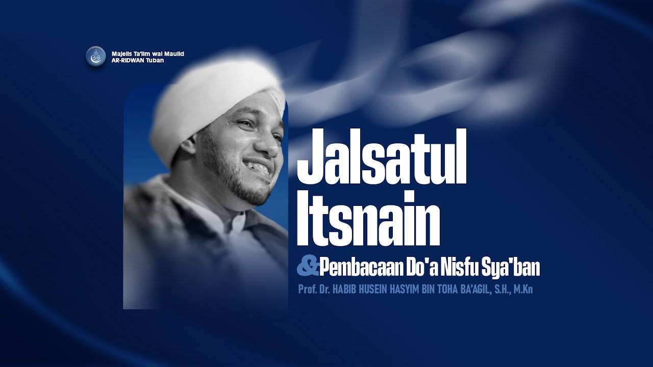🔴Siaran Langsung |  Jalsatul Itsnain & Do'a Nisfu Sya'ban Majelis Ta'lim Wal Maulid AR-RIDWAN Tuban