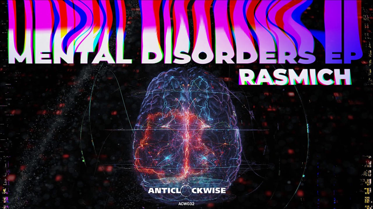 Rasmich - Mental Disorders (ACW032) [Anticlockwise Music]