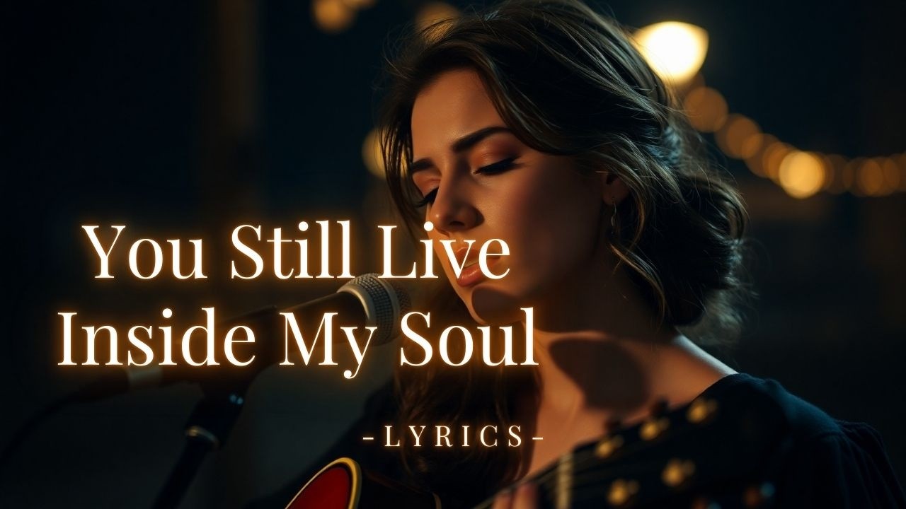 You Still Live Inside My Soul – A Hauntingly Beautiful Love That Never Fades