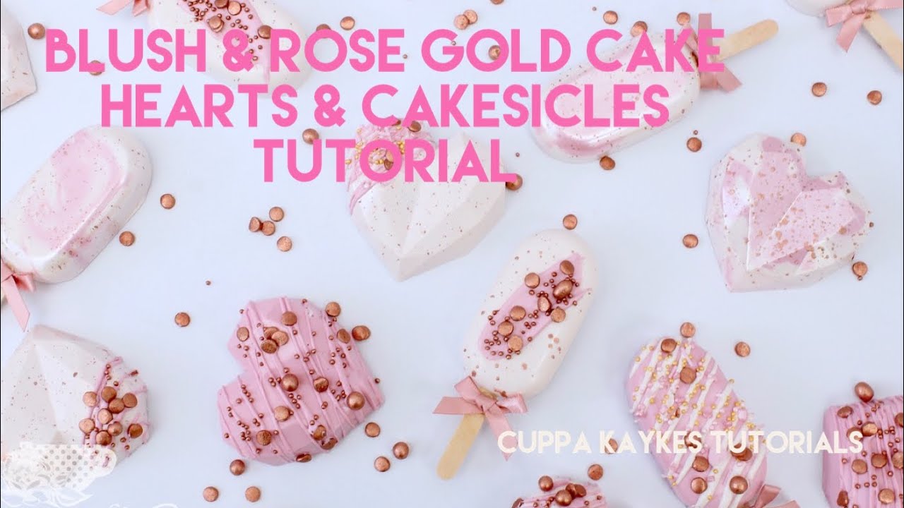 CAKE TUTORIAL l Geo Cake Hearts & Cakesicles Tutorial - Blush & Rose Gold Theme