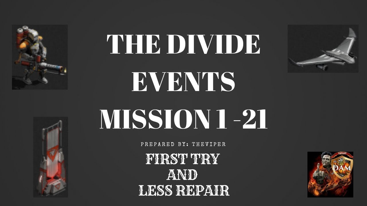 THE DIVIDE EVENTS: MISSION 1 TO MISSION 21 ( FIRST TRY )