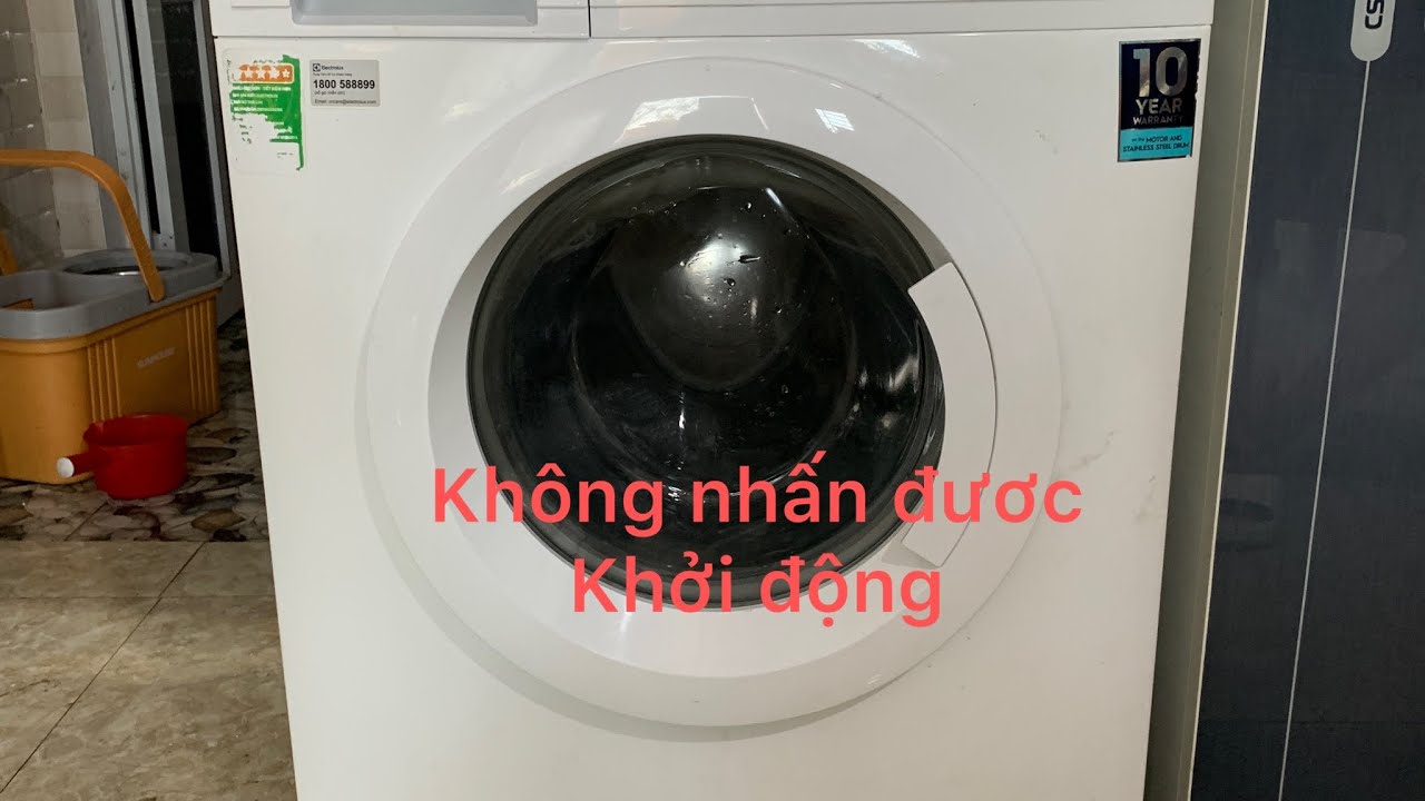 Máy giặt electrolux không nhấn được khởi động. Cách khắc phục