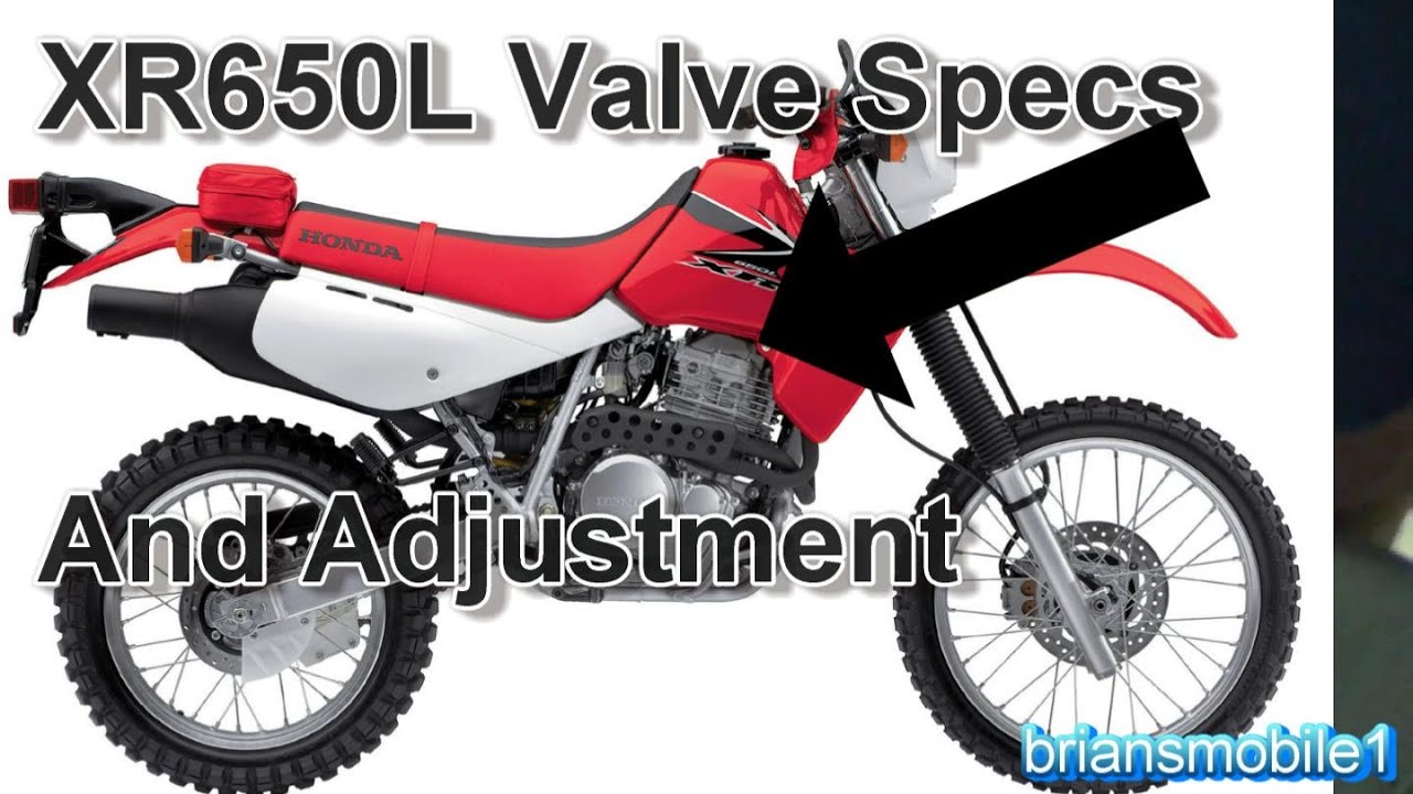 XR650L Valve Specs And Adjustment