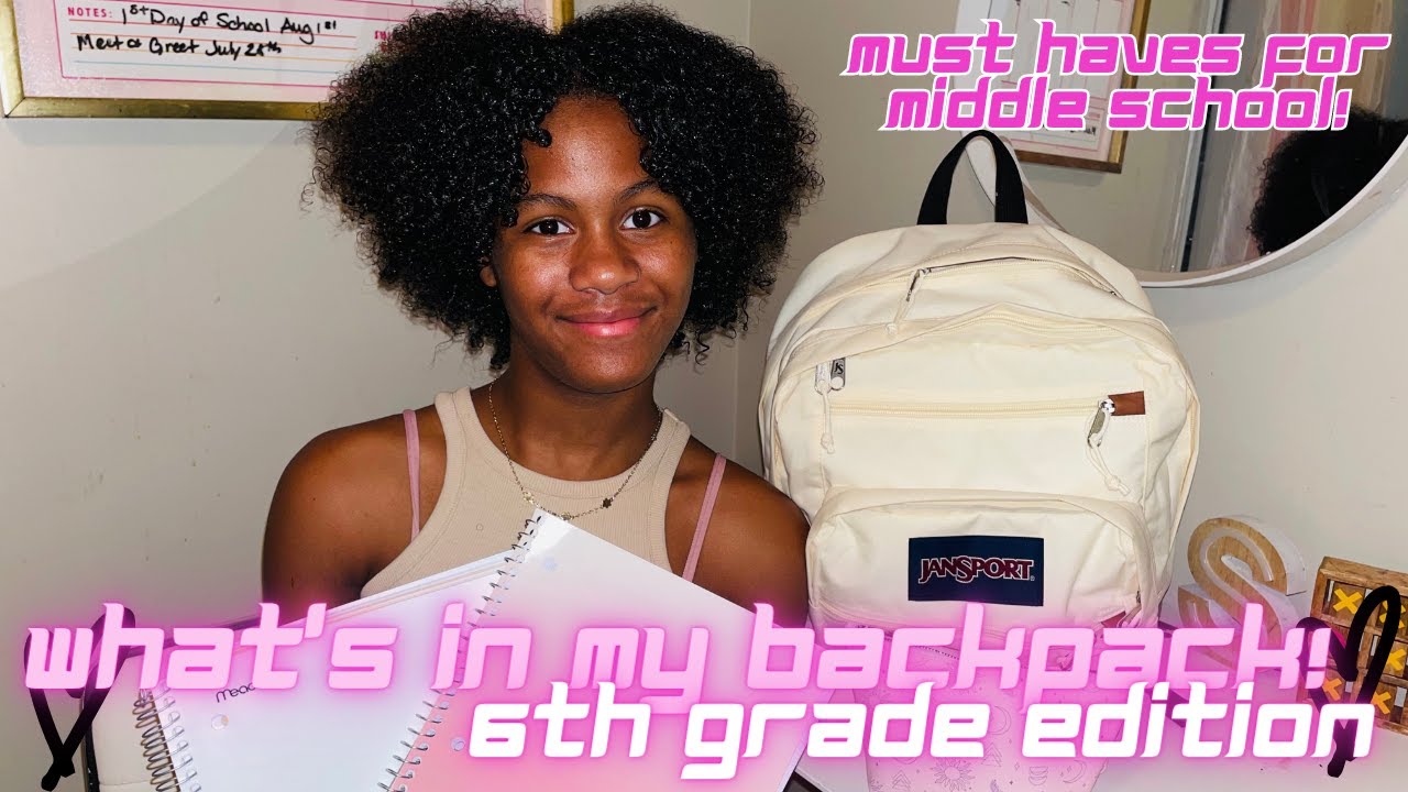 What's In My Backpack *6th grade*