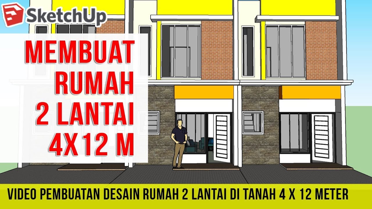 Sketchup - Membuat Rumah 2 lantai ukuran 4x12 meter- Full jadi