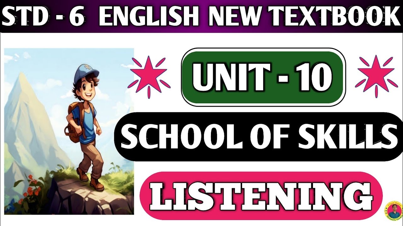 Std 6 English Unit 10 School Of Skill | Listening | Dhoran 6 Angreji Unit 10 🔥