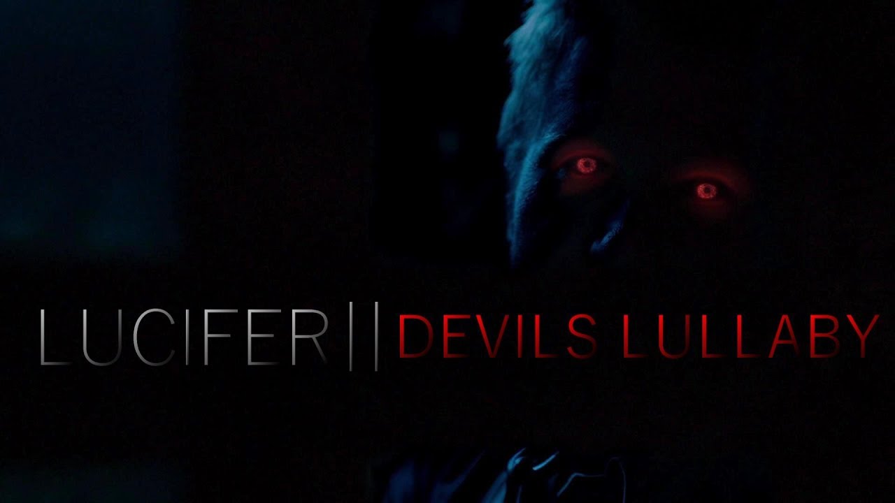 Lucifer Tribute || Devils Lullaby