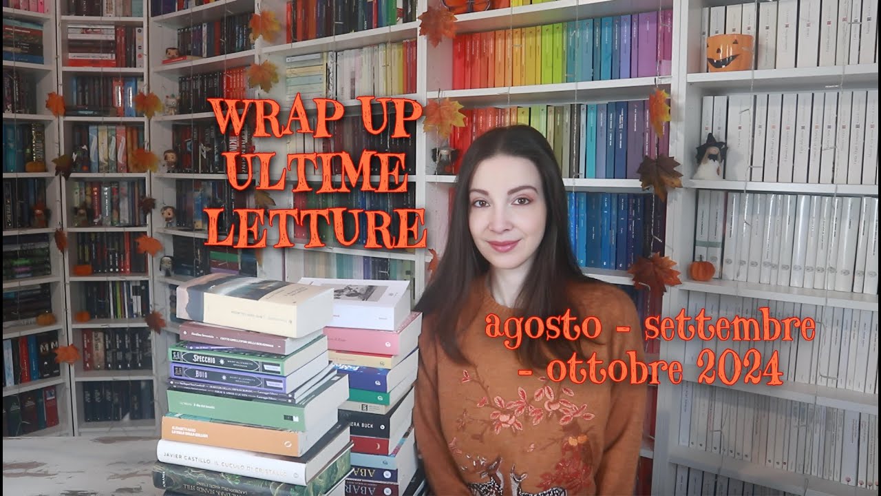 WRAP UP delle ultime letture - autunno e fine estate 2024 - recensioni libri