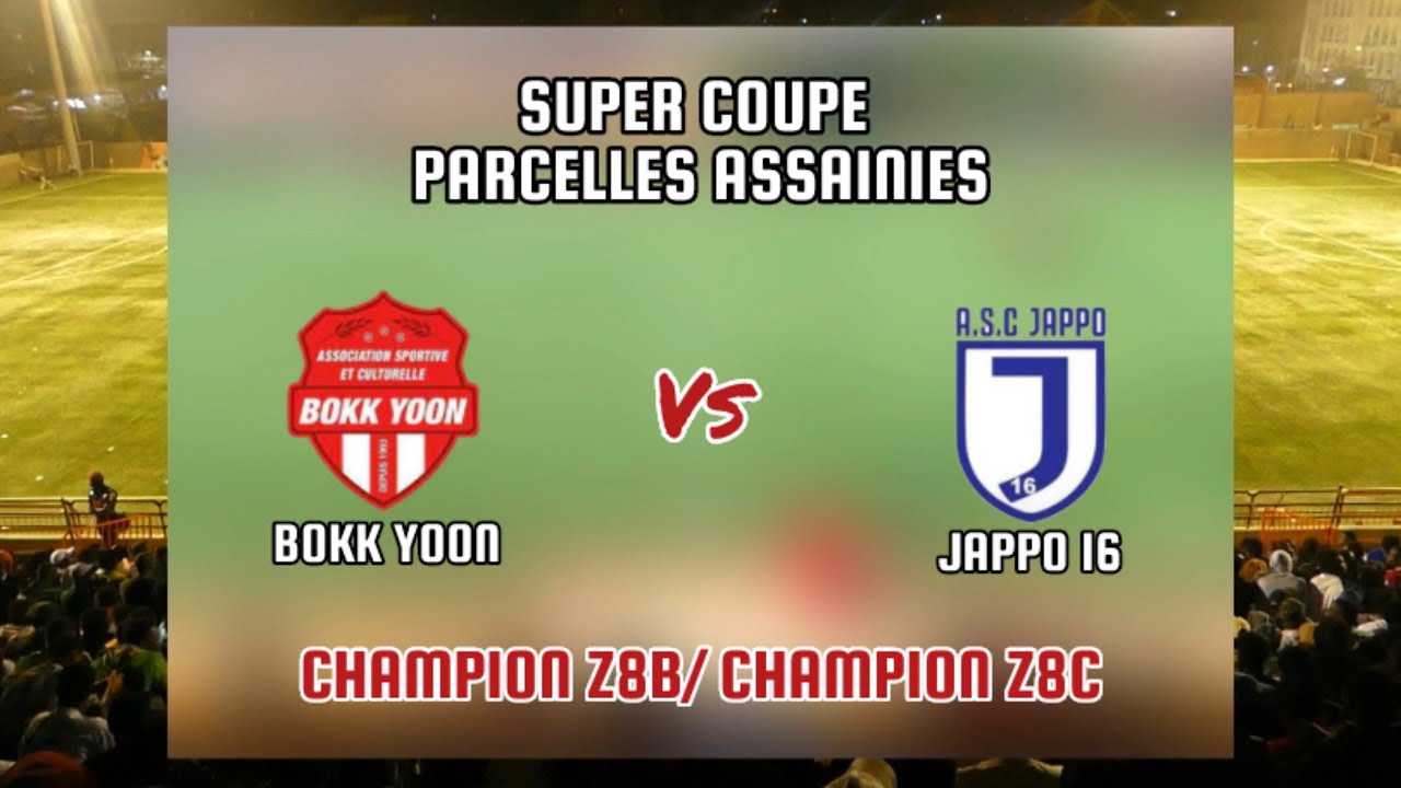 Super coupe des Parcelles Assainies: Bokk Yoon 22 vs Jappo 16 🔥