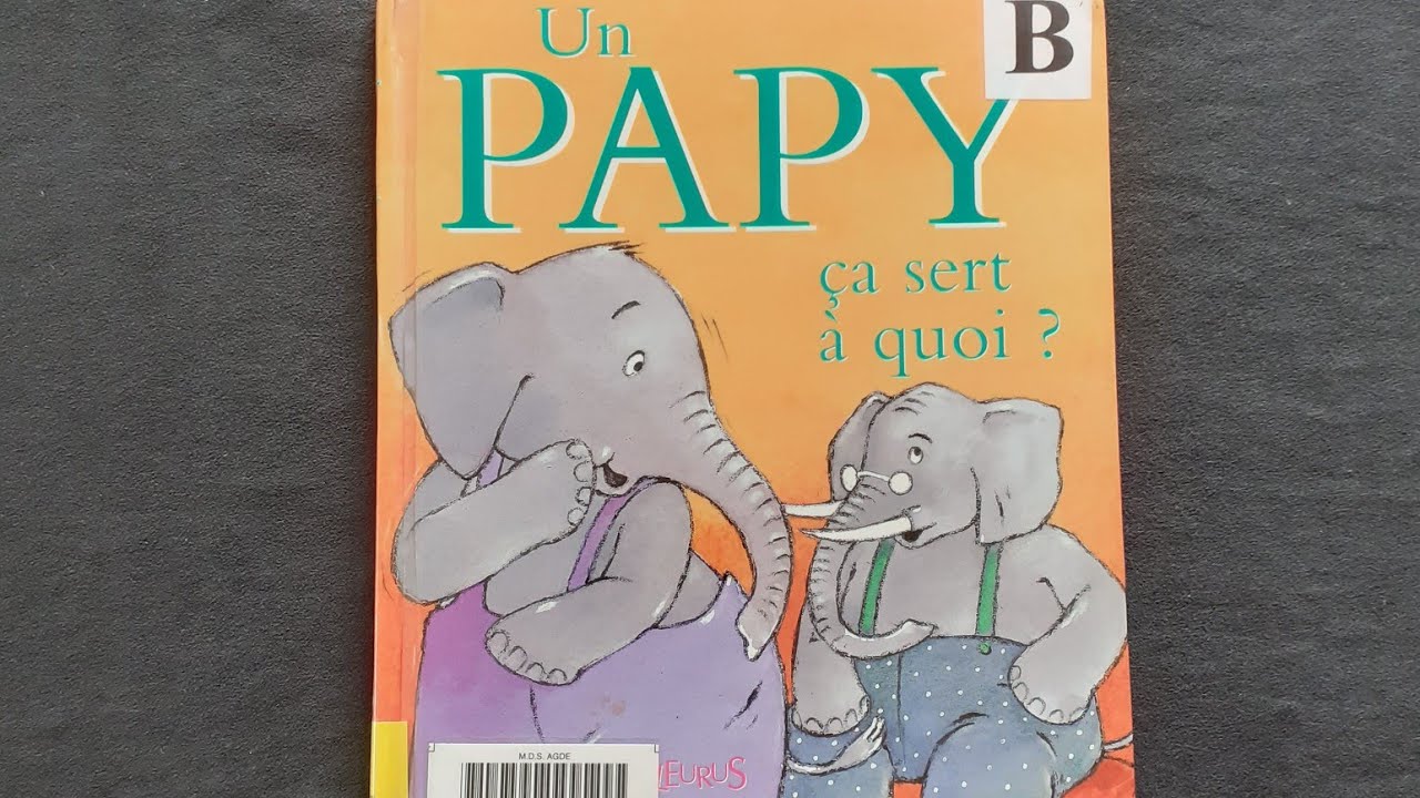 Un papy ça sert à quoi ?