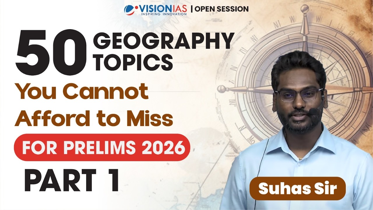 Open Session I 50 Geography Topics I You Cannot Afford to Miss for Prelims 2026