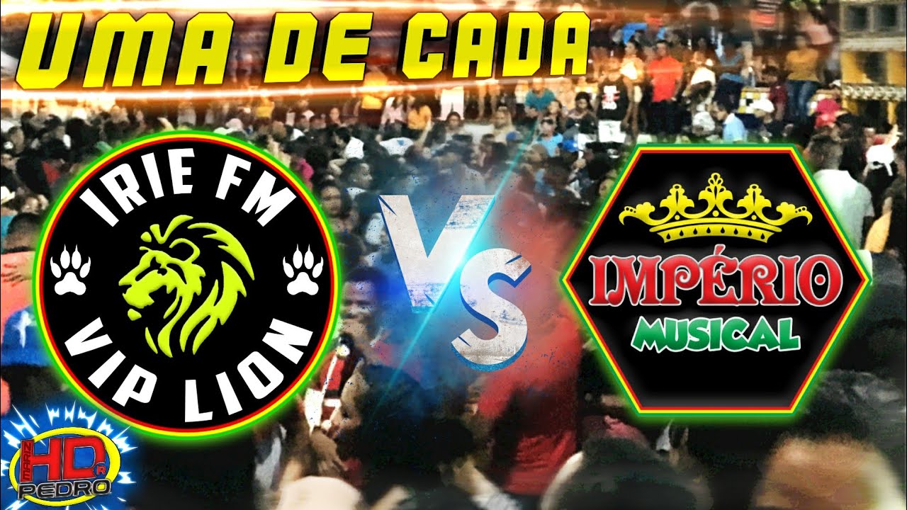 IRIE FM VIP LION VS IMPÉRIO MUSICAL EM PREQUEÚ VIANA ENCONTRO DE RADIOLAS
