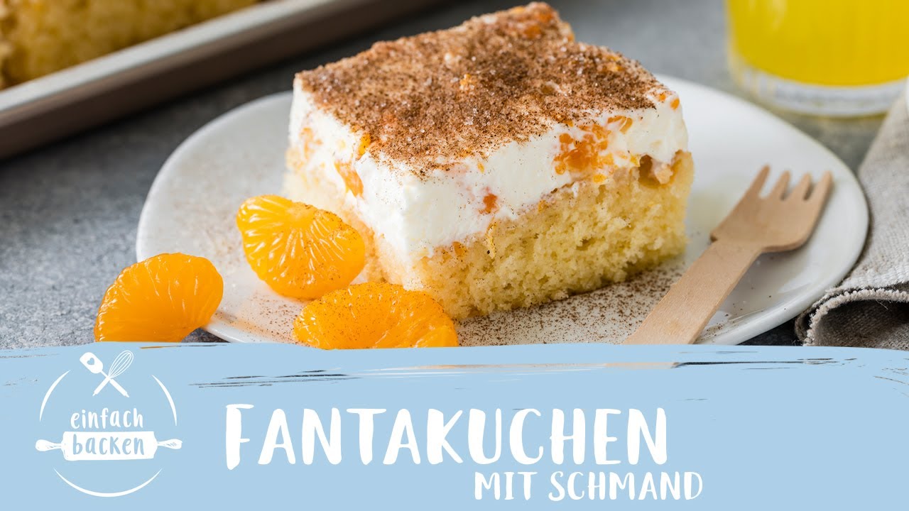 Fantakuchen mit Mandarinen | Fanta-Schnitten | Schmandkuchen I Einfach Backen