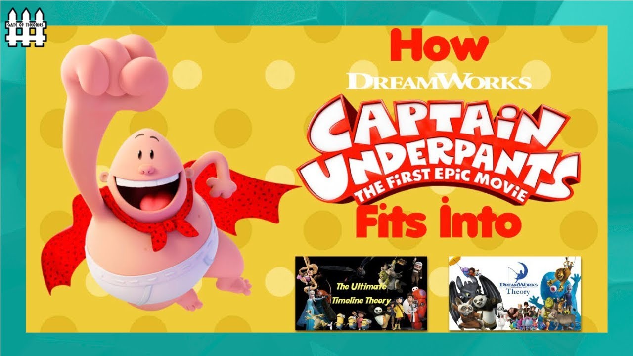 How Captain Underpants Fits Into The Dreamworks and Ultimate Timeline Theories