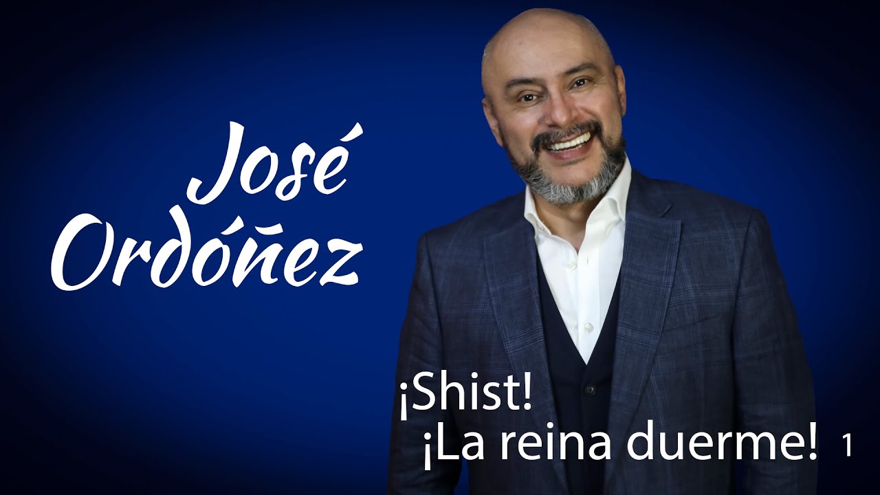 Predica cristiana: ¡Shist! La reina duerme. Parte 1 🔑 JOSÉ ORDÓÑEZ