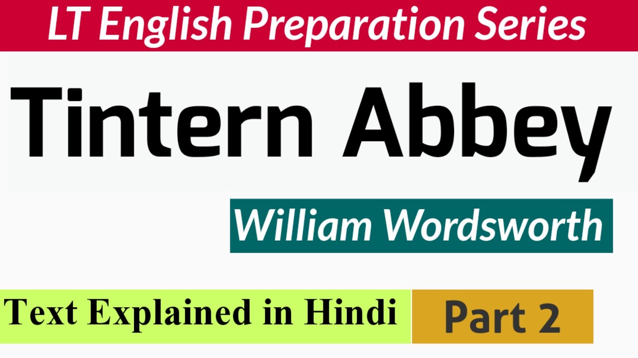 Tintern Abbey by William Wordsworth in Hindi || Tintern Abbey Hindi Explanation || LT English ||