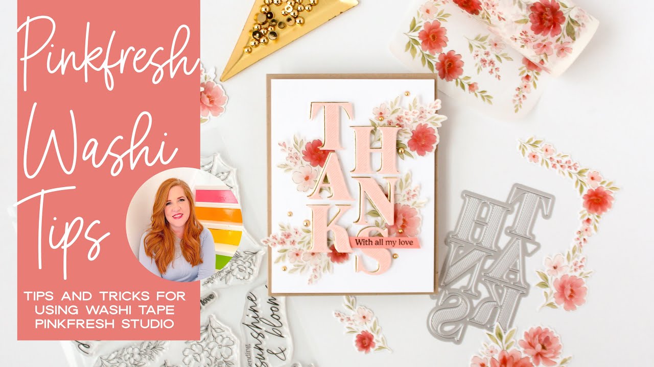 Советы и рекомендации по использованию васи-ленты Pinkfresh Studio — блог-хоп-релиз Flourish And ...