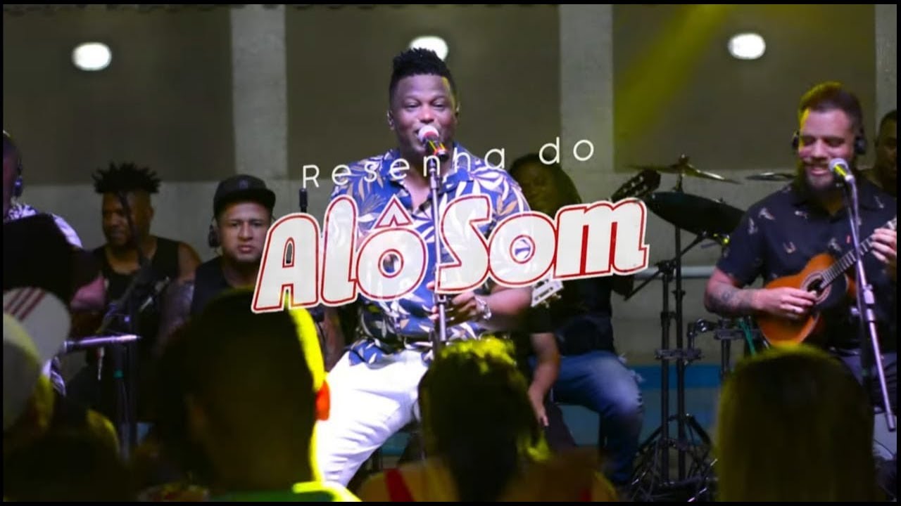 Resenha do Al&ocirc; Som | Ao Vivo Espa&ccedil;o 733 RJ