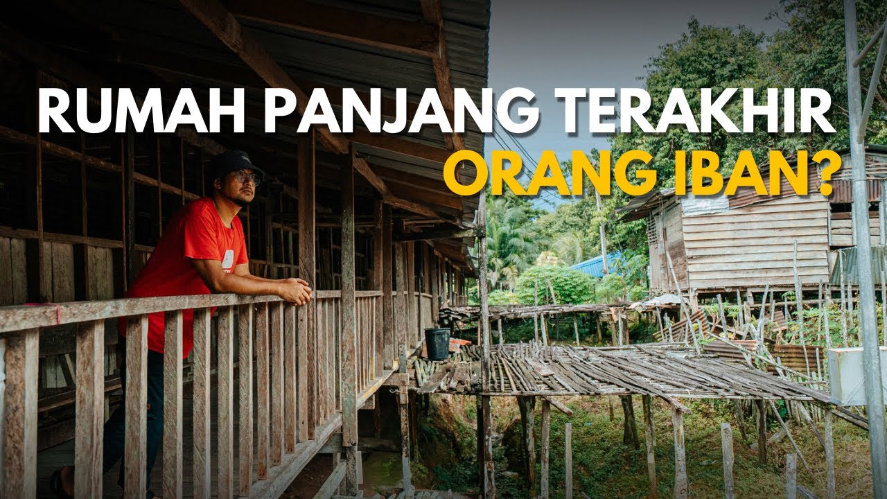 Rumah Panjang tradisi terakhir Iban tersembunyi di Nanga Kesit