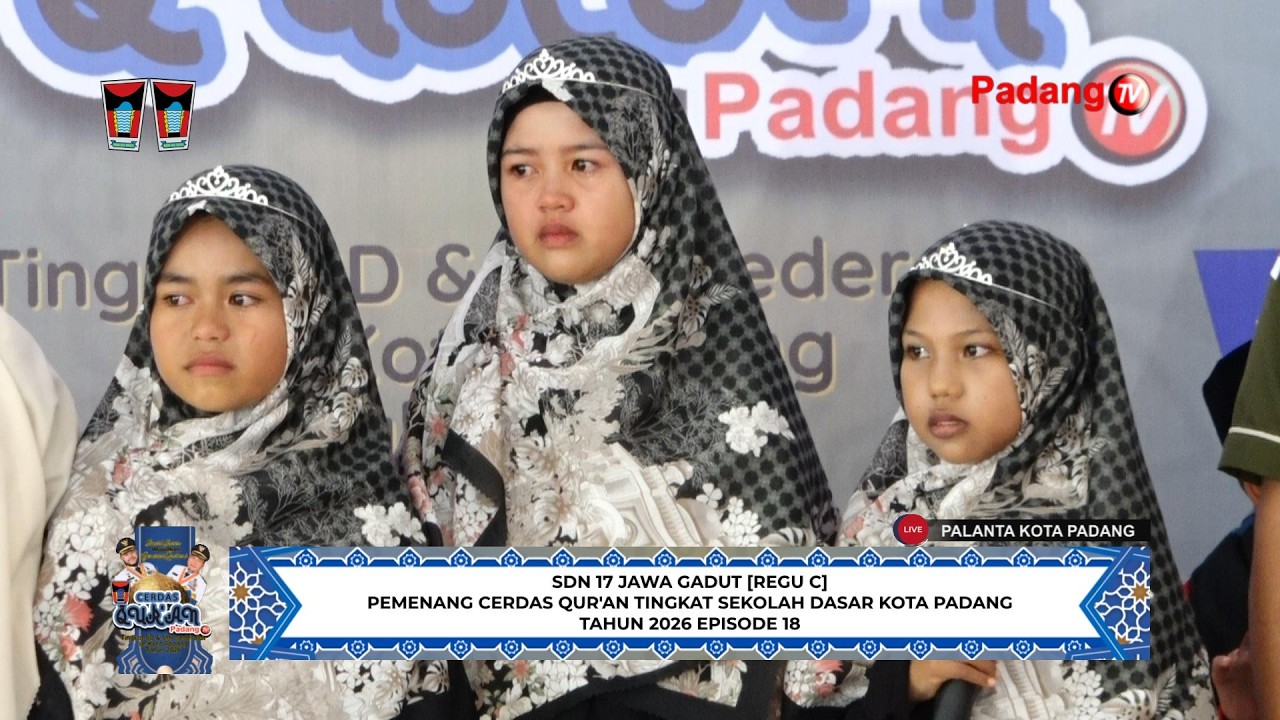 🔴 LIVE : Cerdas Qur'an Tingkat Sekolah Dasar/Sederajat Kota Padang Tahun 2026 Episode 18