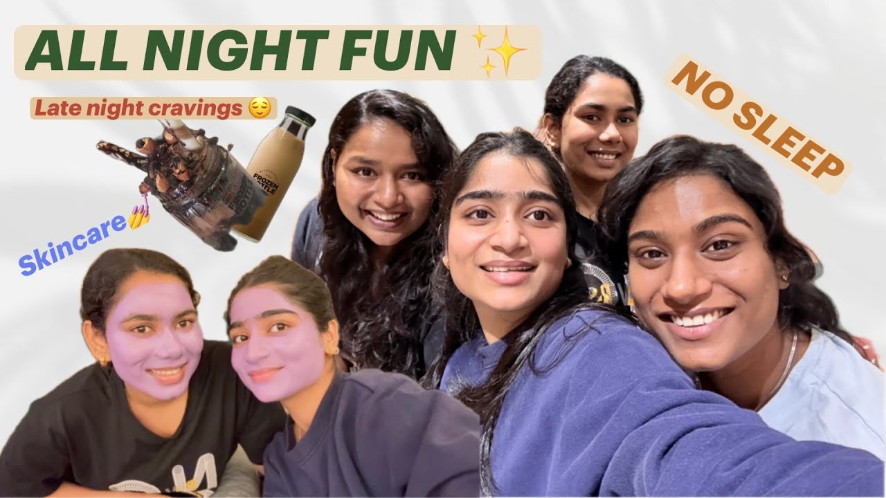 All-Nighter With My Cousins 🤍 | No Sleep, Food, Skincare & Endless Talks ✨