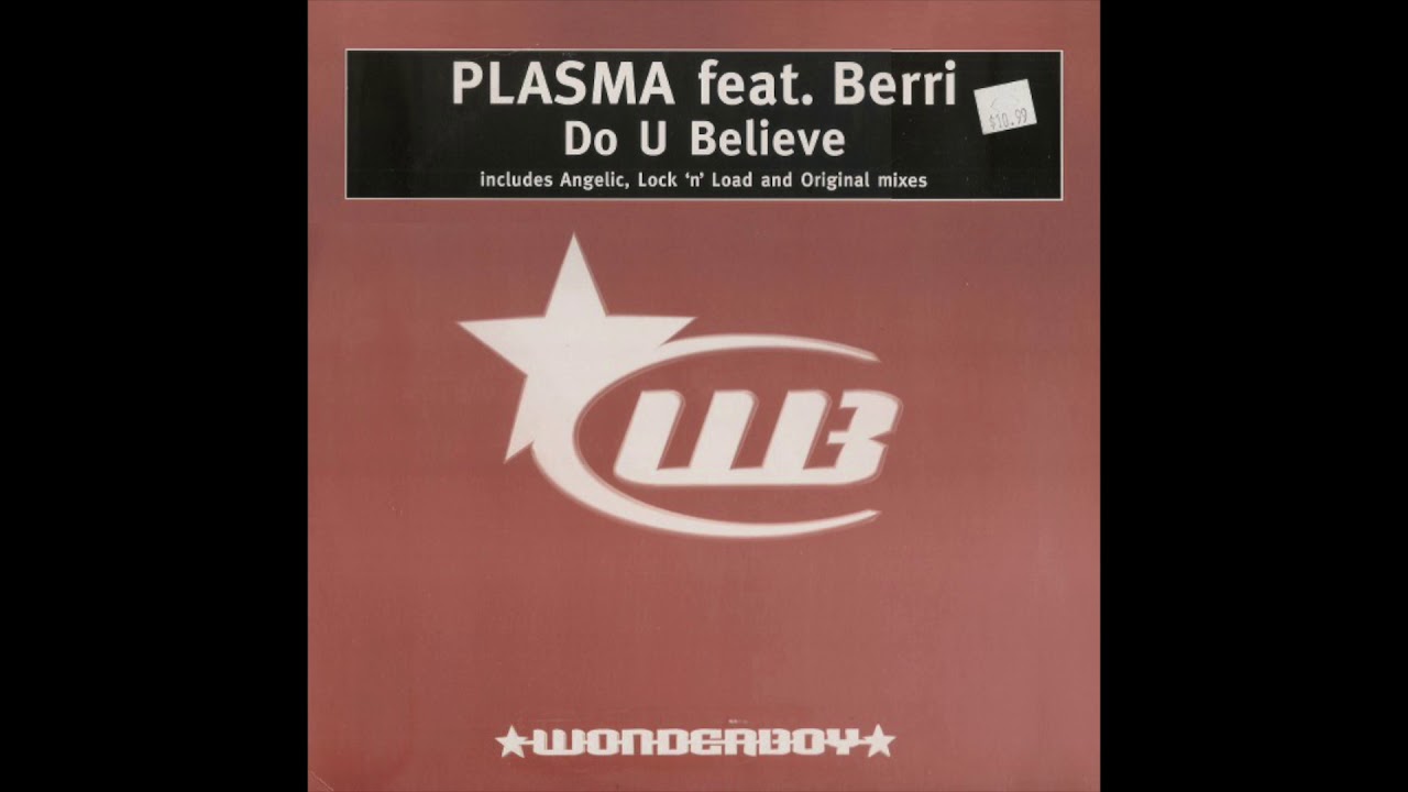 Plasma feat. Berri - Do U Believe (Angelic Remix) (2000)